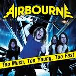 Airbourne : Too Much, Too Young, Too Fast